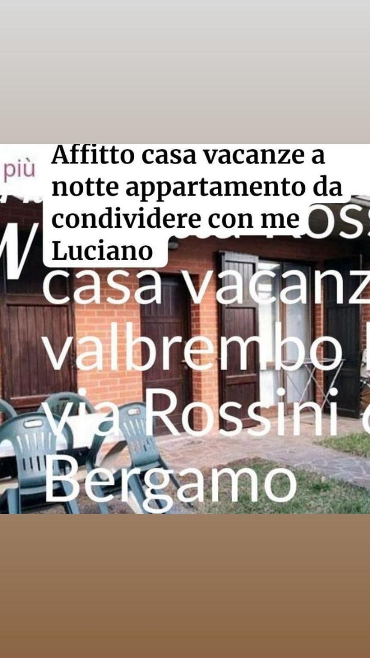 Villetta Rossini Appartamento Da Condividere Con Me Luciano Servizio Ospiti Taxi Driver Navetta No Wifi 2 Camera Da Letto Per 5 Persone Valbrembo Luaran gambar